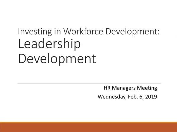 Investing in Workforce Development: Leadership Development