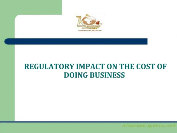 REGULATORY IMPACT ON THE COST OF DOING BUSINESS