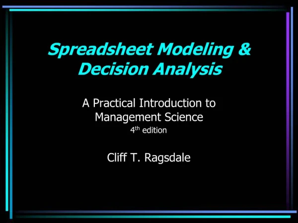 Spreadsheet Modeling Decision Analysis