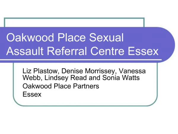 Oakwood Place Sexual Assault Referral Centre Essex