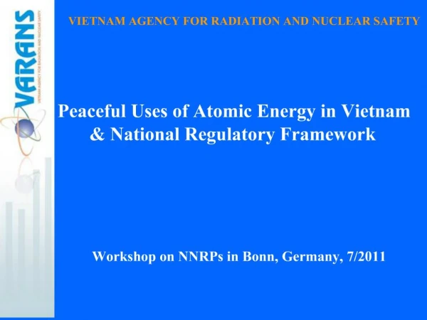 Peaceful Uses of Atomic Energy in Vietnam National Regulatory Framework