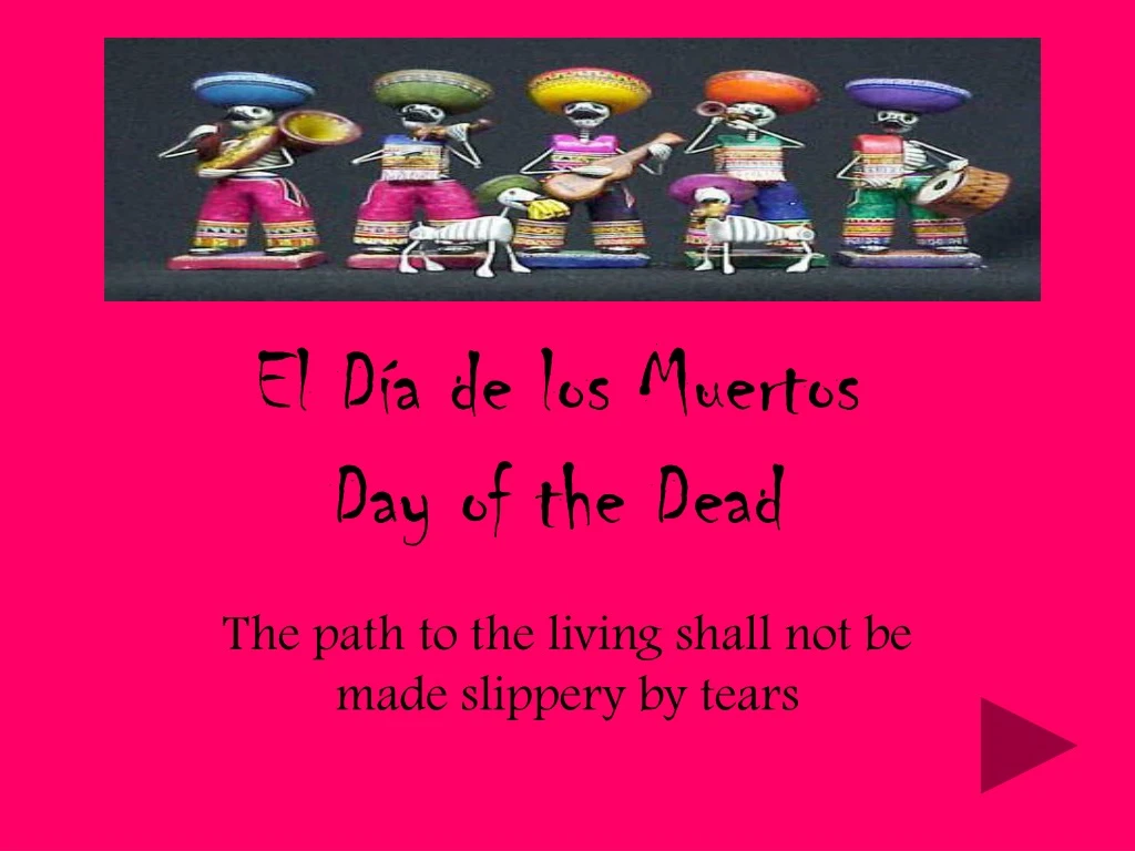 el d a de los muertos day of the dead