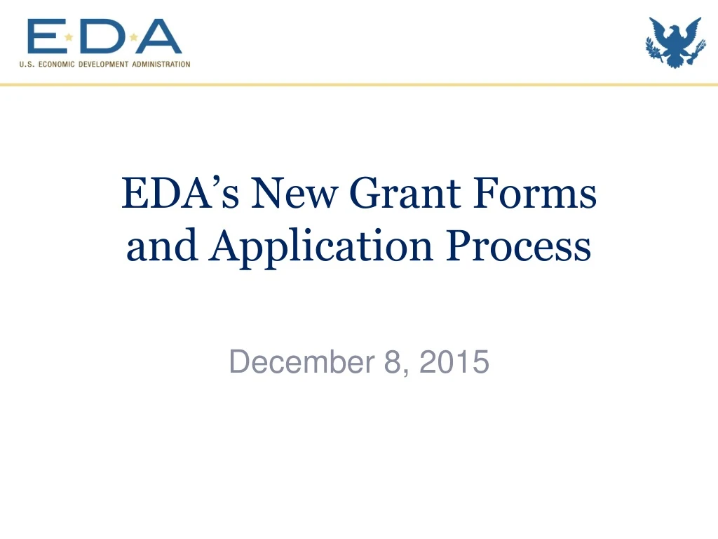 eda s new grant forms and application process december 8 2015