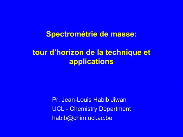 Spectrom trie de masse: tour d horizon de la technique et applications