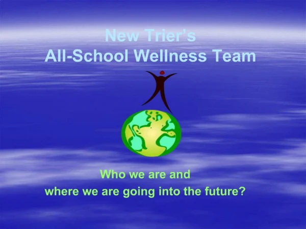 New Trier s All-School Wellness Team
