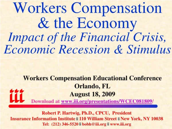 Workers Compensation &amp; the Economy Impact of the Financial Crisis, Economic Recession &amp; Stimulus
