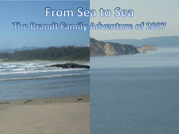 From Sea to Sea The Brandt Family Adventure of 2007