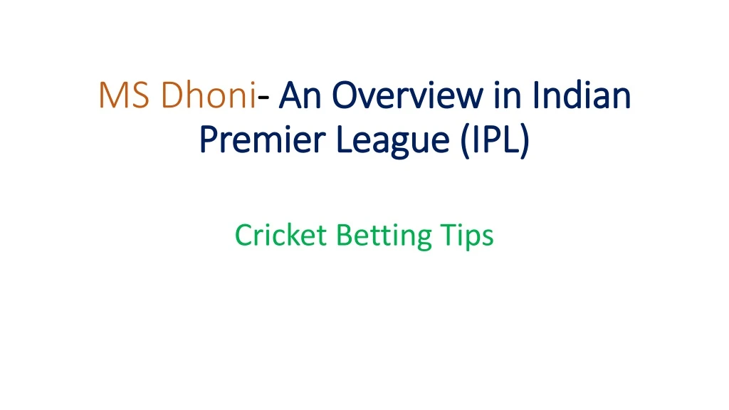 ms dhoni an overview in indian premier league ipl