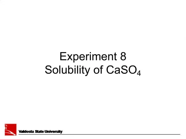 Experiment 8 Solubility of CaSO4