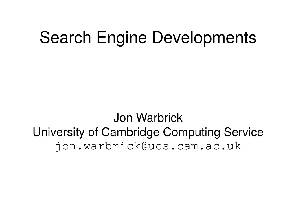 jon warbrick university of cambridge computing service jon warbrick@ucs cam ac uk