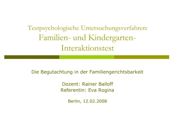 Testpsychologische Untersuchungsverfahren: Familien- und Kindergarten- Interaktionstest