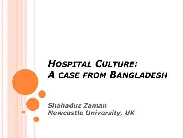 Hospital Culture: A case from Bangladesh