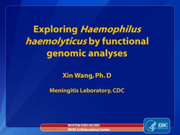Exploring Haemophilus haemolyticus by functional genomic analyses