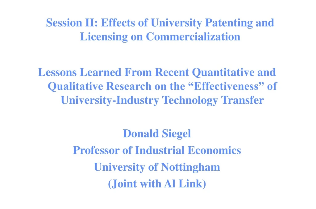 session ii effects of university patenting and licensing on commercialization