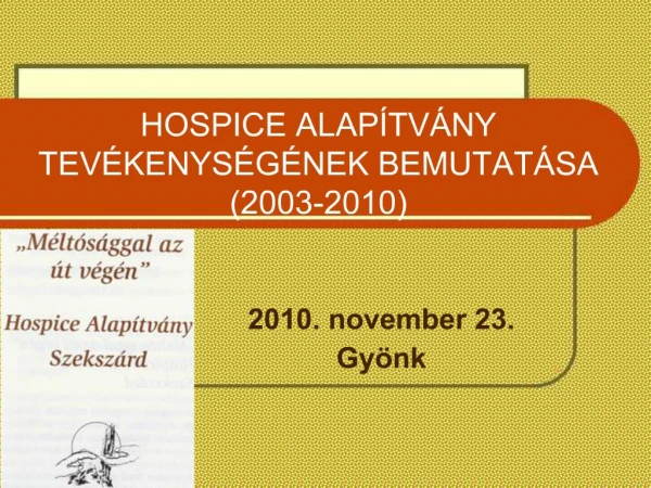 HOSPICE ALAP TV NY TEV KENYS G NEK BEMUTAT SA 2003-2010