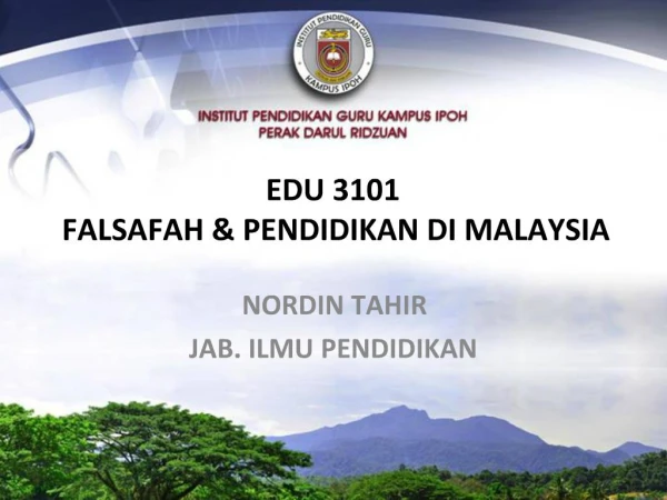 EDU 3101 FALSAFAH PENDIDIKAN DI MALAYSIA