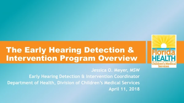 The Early Hearing Detection &amp; Intervention Program Overview