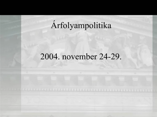 rfolyampolitika 2004. november 24-29.