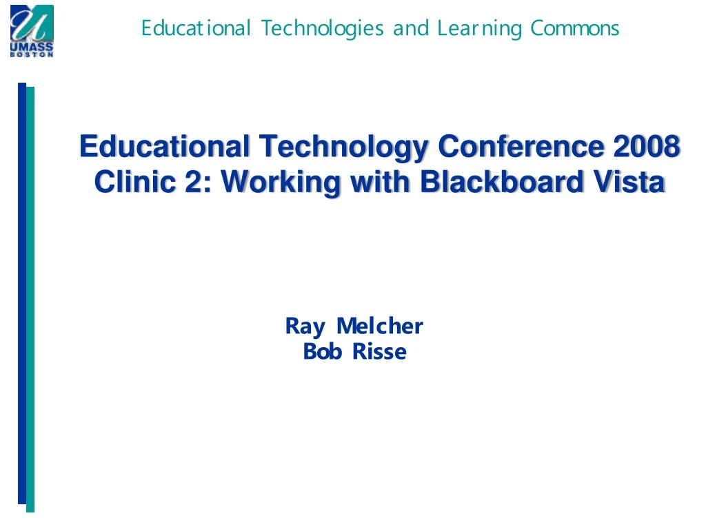 educational technology conference 2008 clinic 2 working with blackboard vista