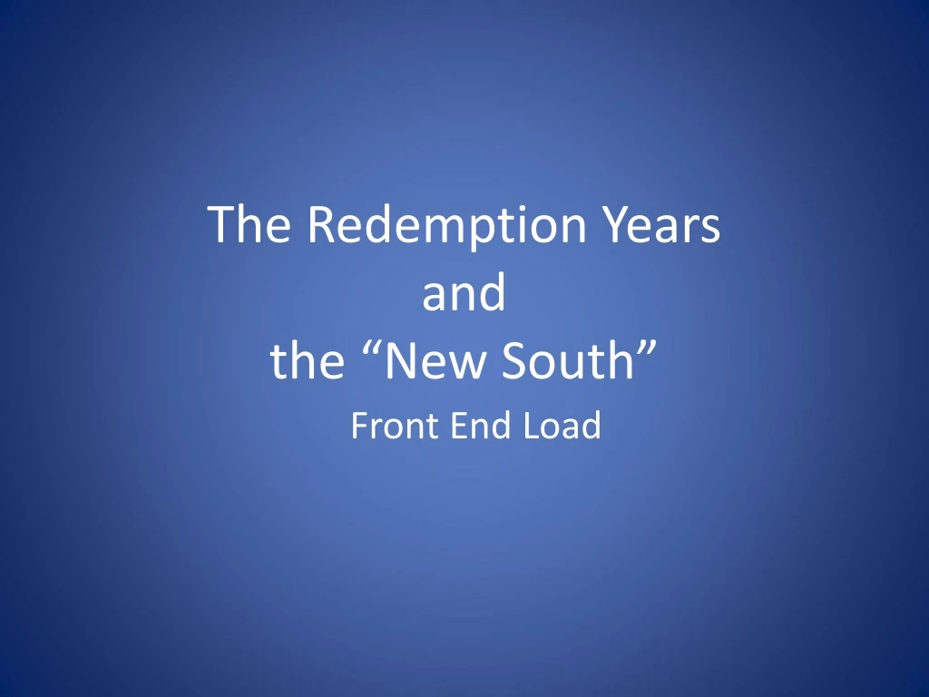 the redemption years and the new south