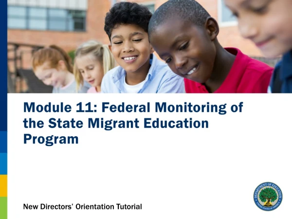 Module 11: Federal Monitoring of the State Migrant Education Program