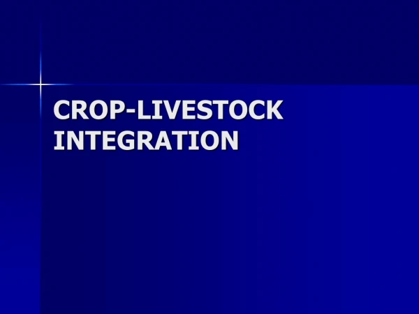 CROP-LIVESTOCK INTEGRATION