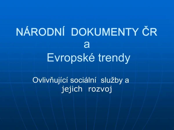 N RODN DOKUMENTY CR a Evropsk trendy