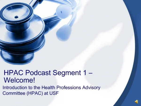HPAC Podcast Segment 1 Welcome