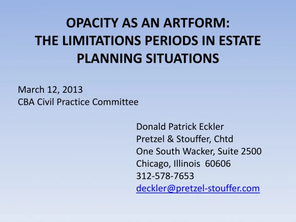 OPACITY AS AN ARTFORM: THE LIMITATIONS PERIODS IN ESTATE PLANNING SITUATIONS