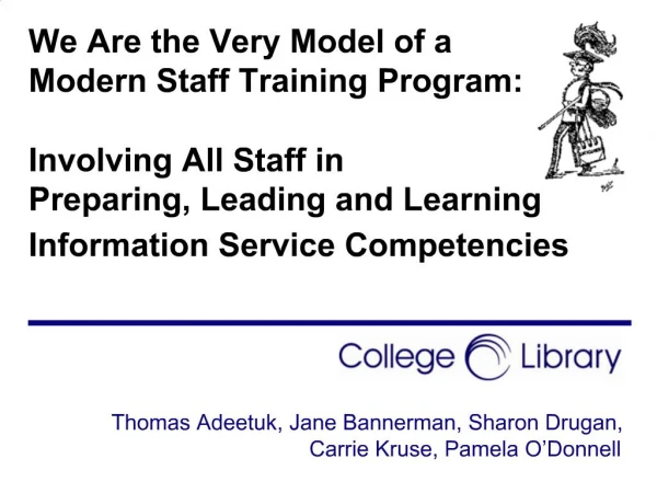 We Are the Very Model of a Modern Staff Training Program: Involving All Staff in Preparing, Leading and Learning Inf