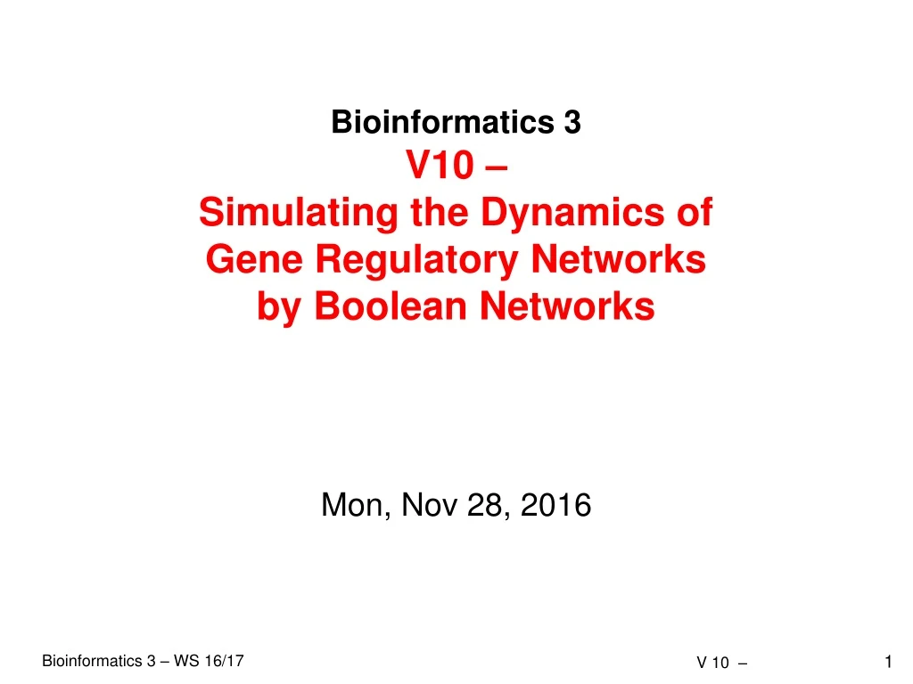 bioinformatics 3 v10 simulating the dynamics of gene regulatory networks by boolean networks