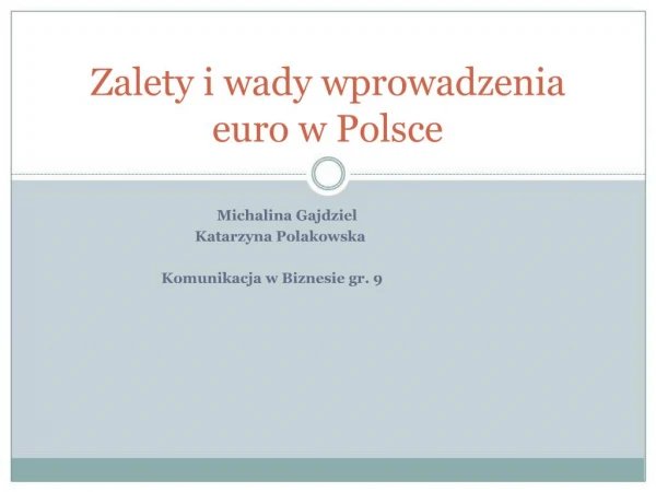 Zalety i wady wprowadzenia euro w Polsce