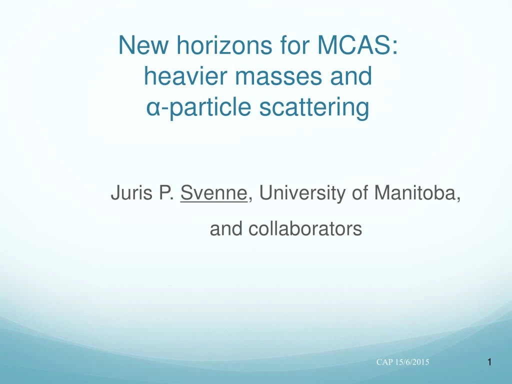 new horizons for mcas heavier masses and particle scattering