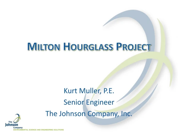 Milton Hourglass Project