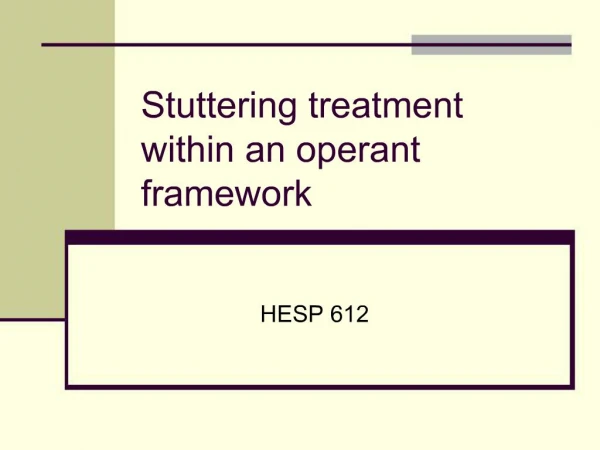 Stuttering treatment within an operant framework