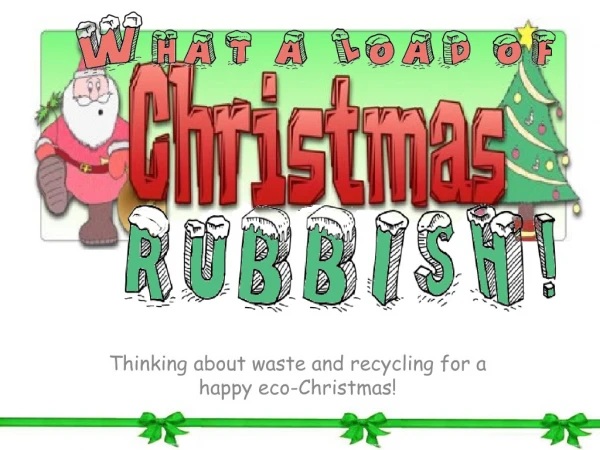Thinking about waste and recycling for a happy eco-Christmas!