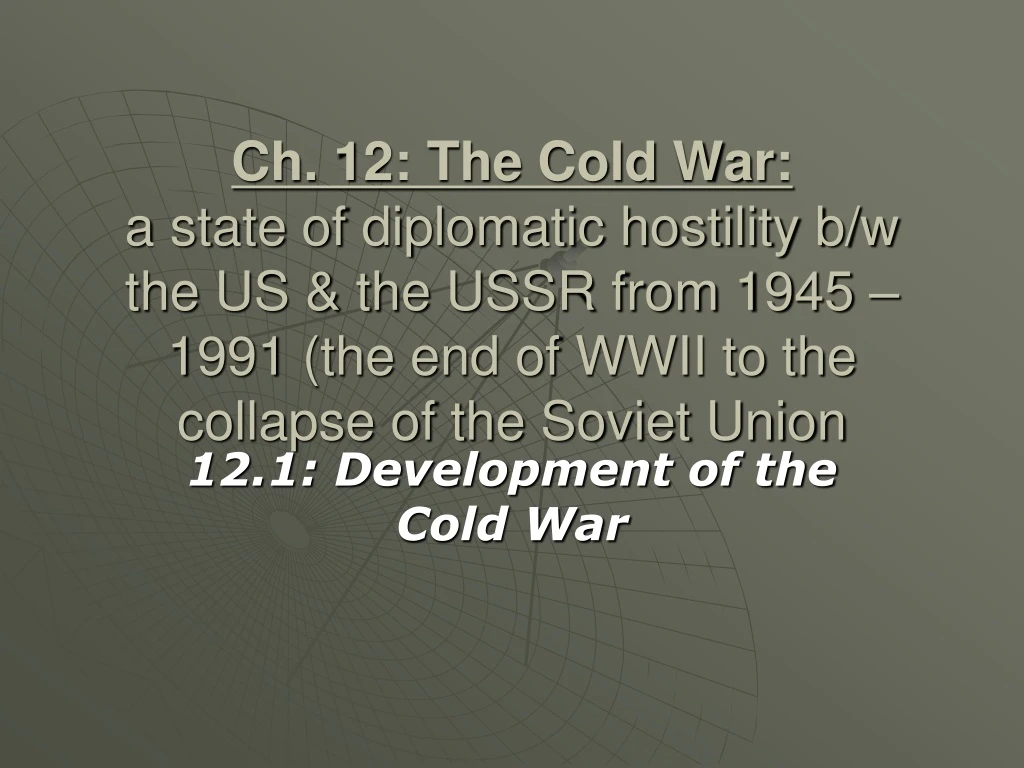 12 1 development of the cold war