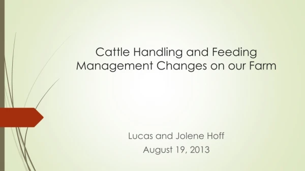 Cattle Handling and Feeding Management Changes on our Farm