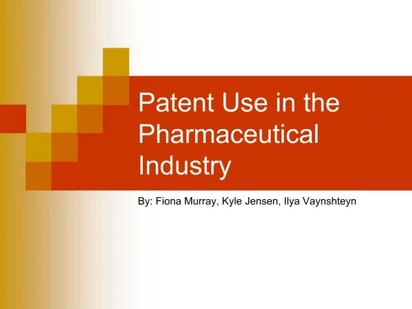 Patent Use in the Pharmaceutical Industry