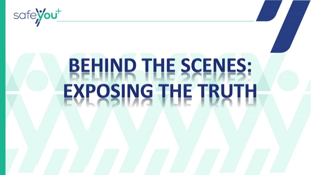 behind the scenes exposing the truth