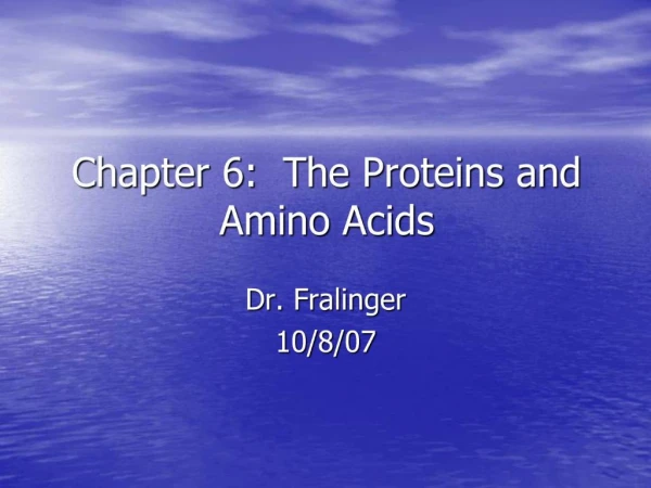 Chapter 6: The Proteins and Amino Acids