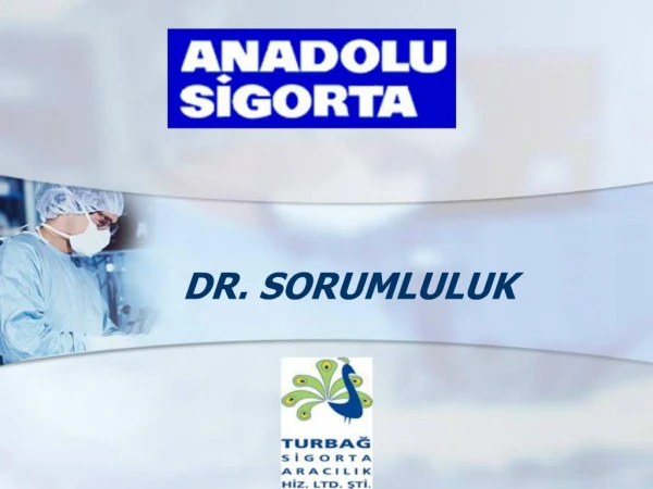 DR. SORUMLULUK