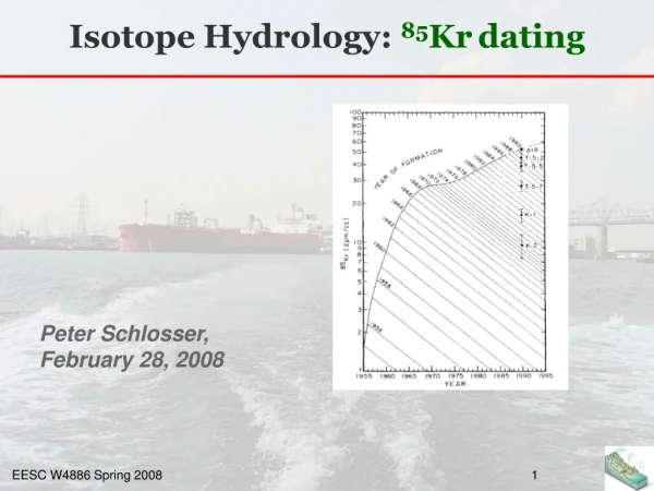 Isotope Hydrology: 85 Kr dating