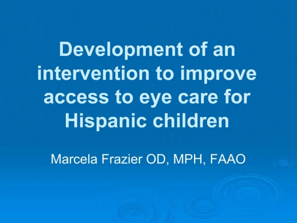Development of an intervention to improve access to eye care for Hispanic children