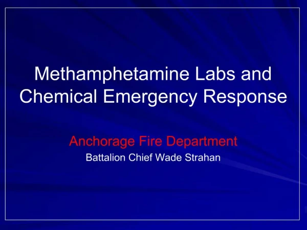 Methamphetamine Labs and Chemical Emergency Response
