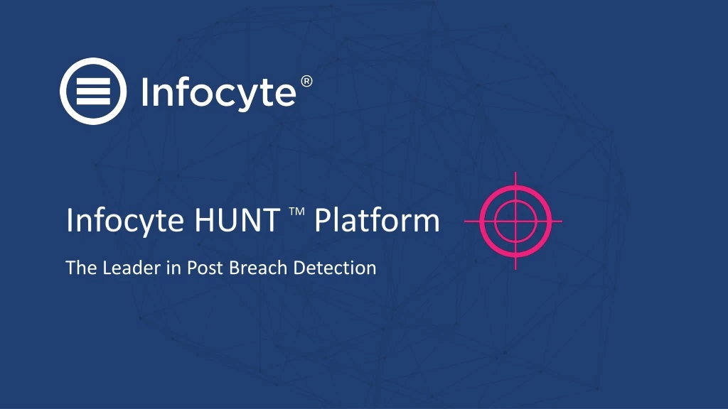 infocyte hunt tm platform
