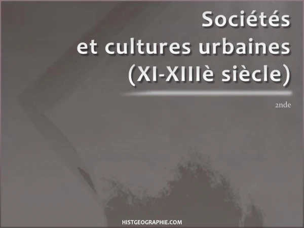 Soci t s et cultures urbaines XI-XIII si cle