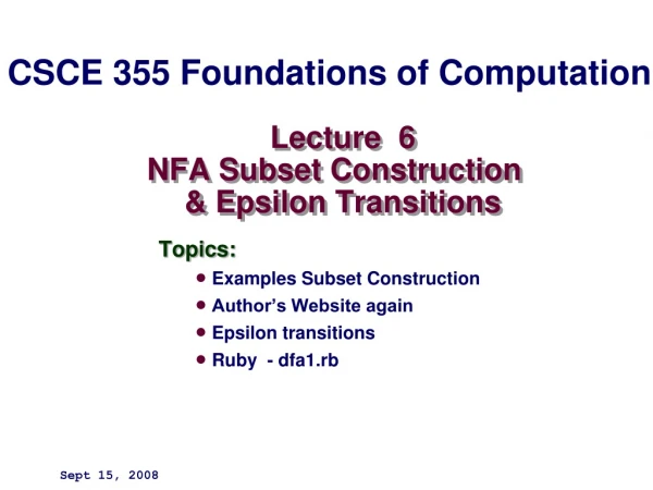 Lecture 6 NFA Subset Construction 	 &amp; Epsilon Transitions
