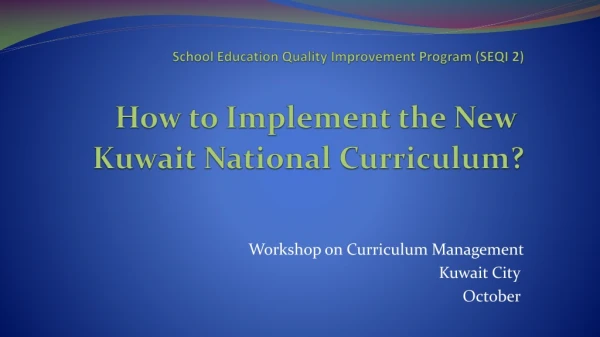 Workshop on Curriculum Management Kuwait City October