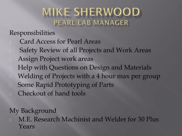 Mike Sherwood PEARL Lab Manager